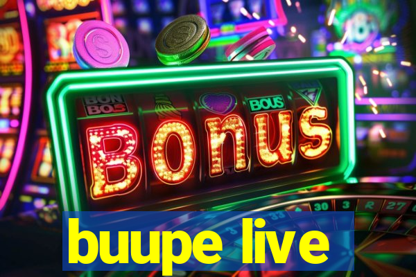 buupe live