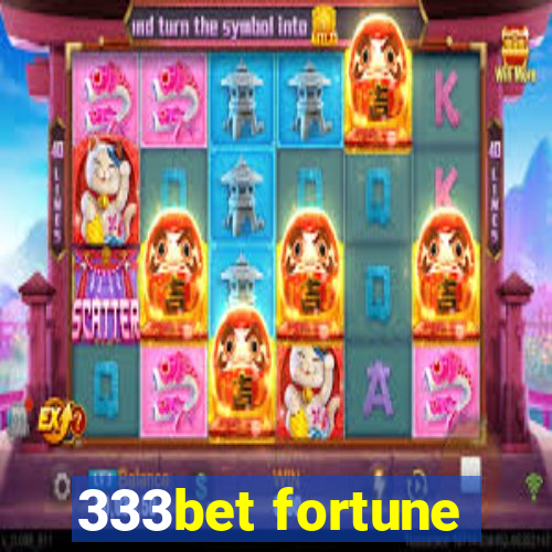 333bet fortune