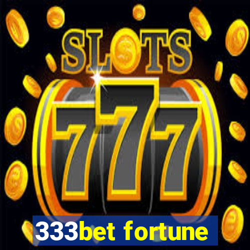 333bet fortune