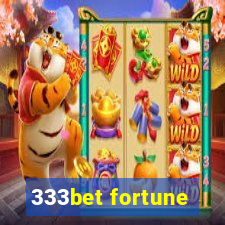 333bet fortune