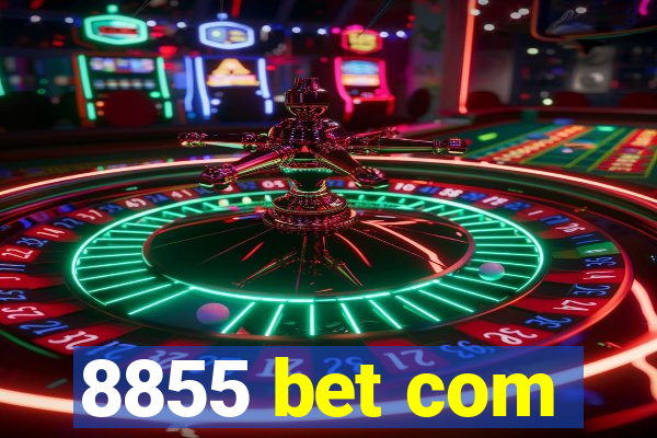 8855 bet com