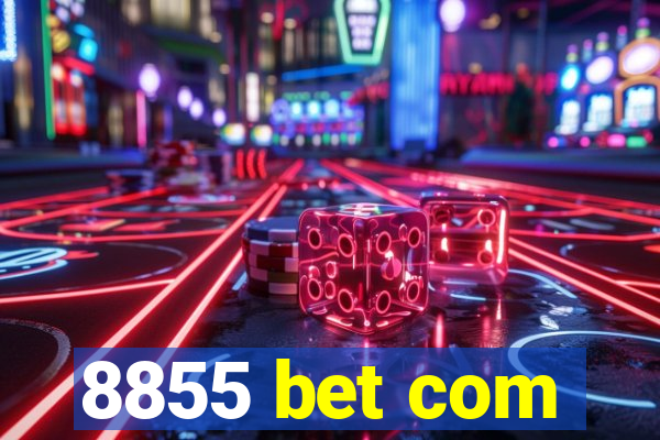 8855 bet com