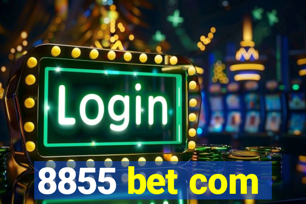 8855 bet com