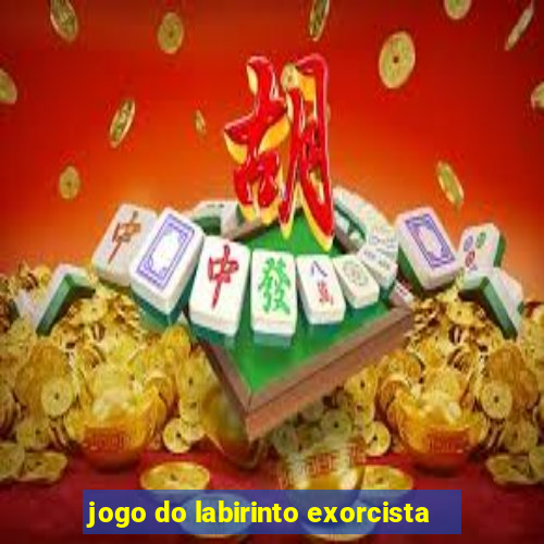 jogo do labirinto exorcista