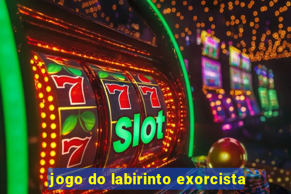 jogo do labirinto exorcista