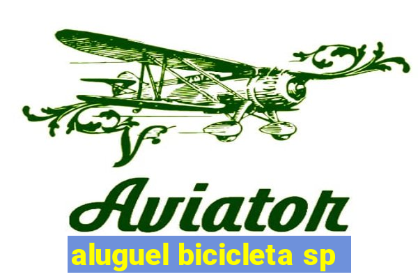 aluguel bicicleta sp