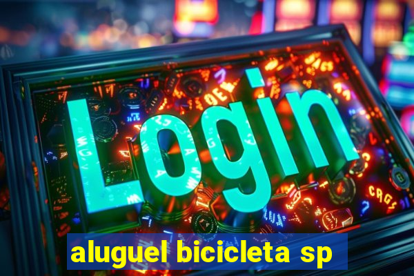 aluguel bicicleta sp