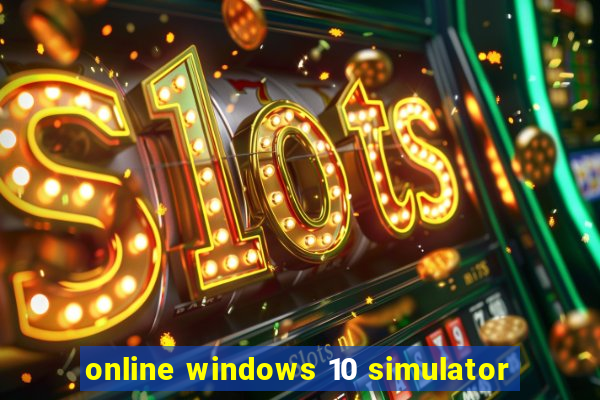 online windows 10 simulator