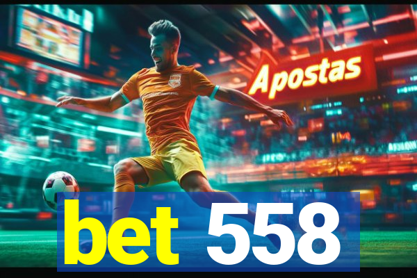 bet 558