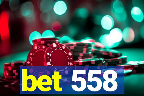 bet 558