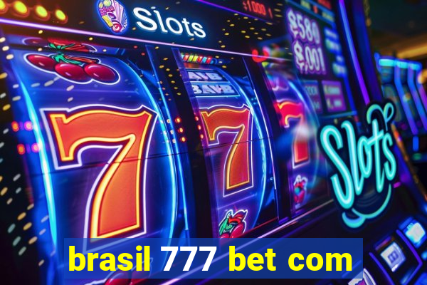 brasil 777 bet com