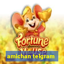 amichan telgram