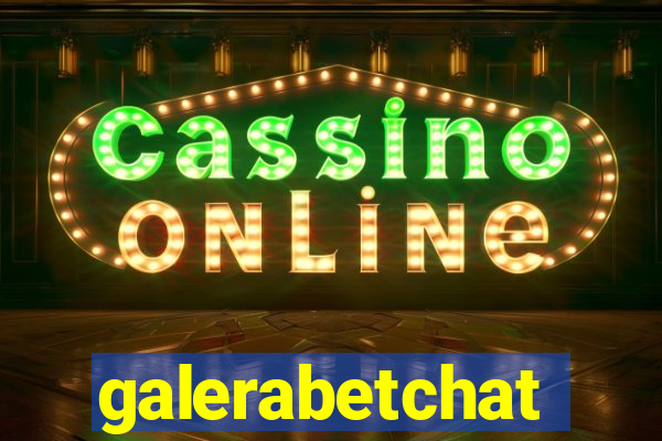 galerabetchat