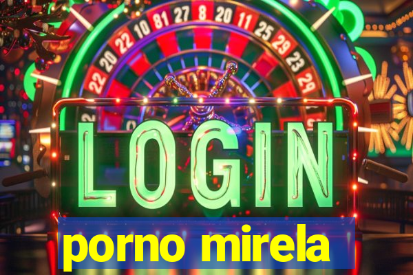 porno mirela