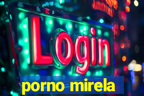 porno mirela