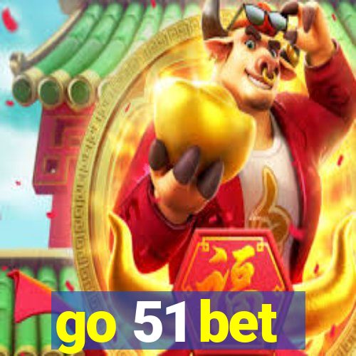 go 51 bet