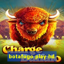 botafogo play hd