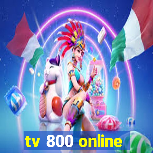 tv 800 online