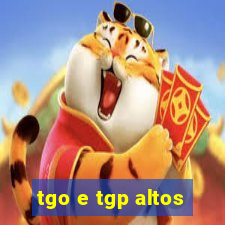 tgo e tgp altos