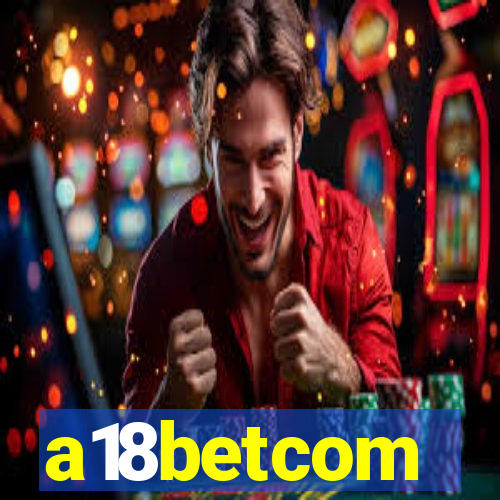 a18betcom