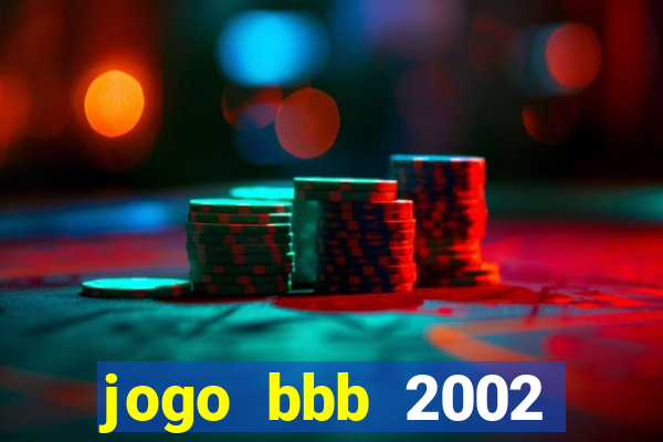 jogo bbb 2002 download android