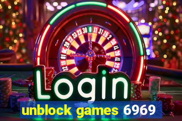 unblock games 6969