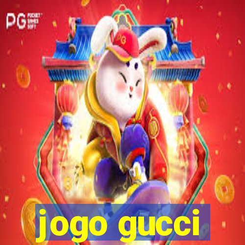 jogo gucci