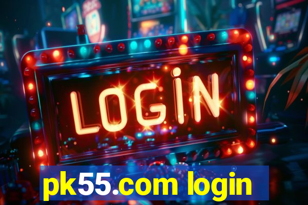 pk55.com login