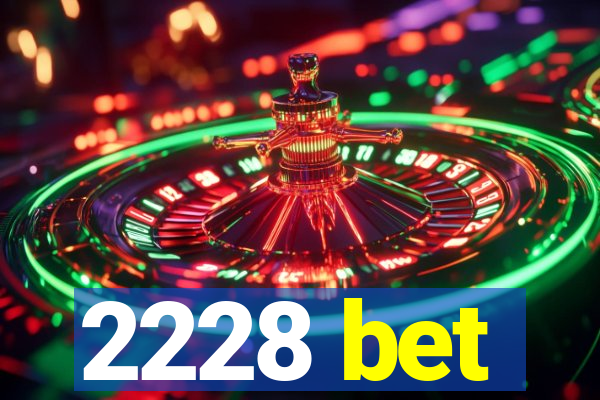 2228 bet