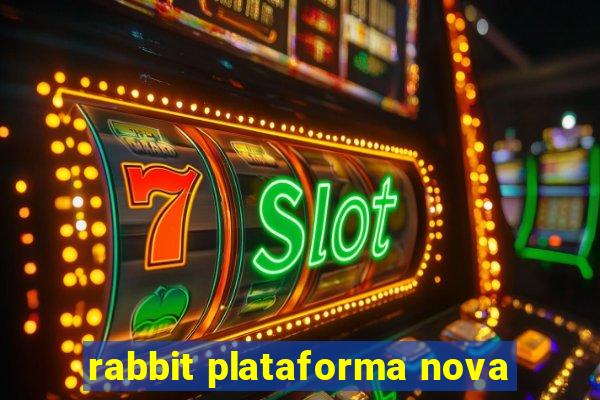 rabbit plataforma nova