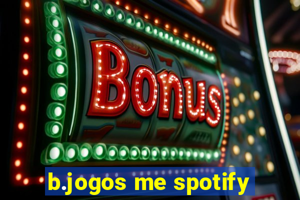 b.jogos me spotify