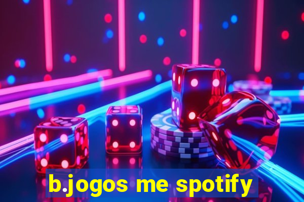 b.jogos me spotify