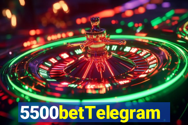 5500betTelegram