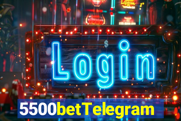 5500betTelegram