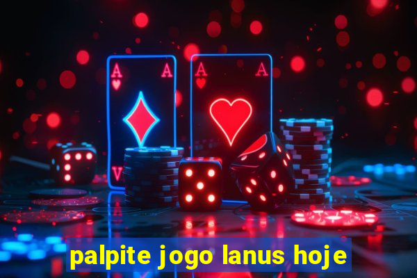 palpite jogo lanus hoje