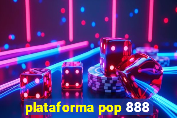 plataforma pop 888