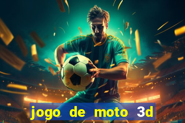 jogo de moto 3d de grau