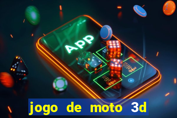 jogo de moto 3d de grau