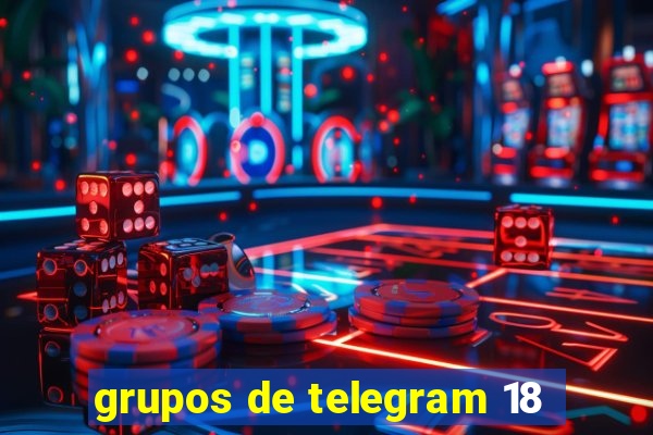 grupos de telegram 18