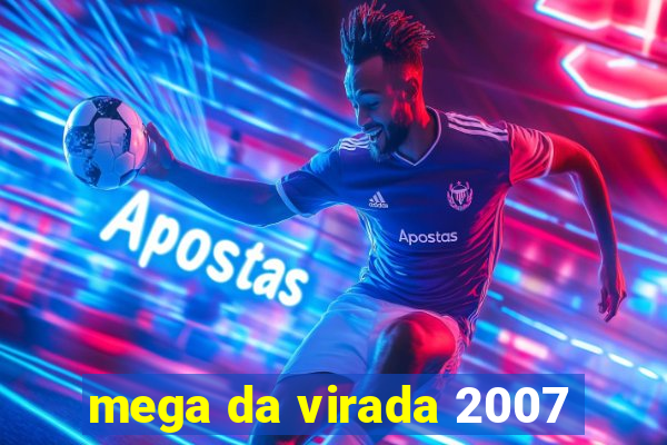 mega da virada 2007