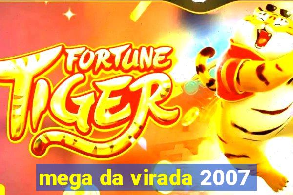 mega da virada 2007