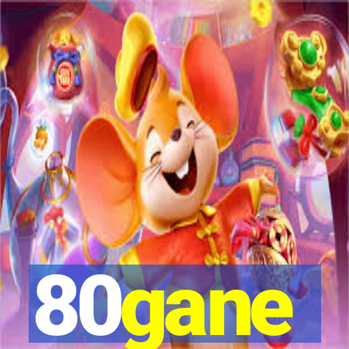 80gane