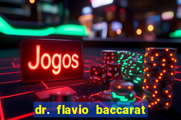 dr. flavio baccarat franco montoro