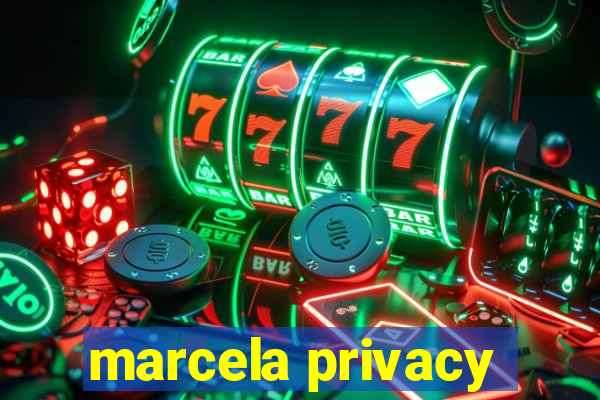 marcela privacy