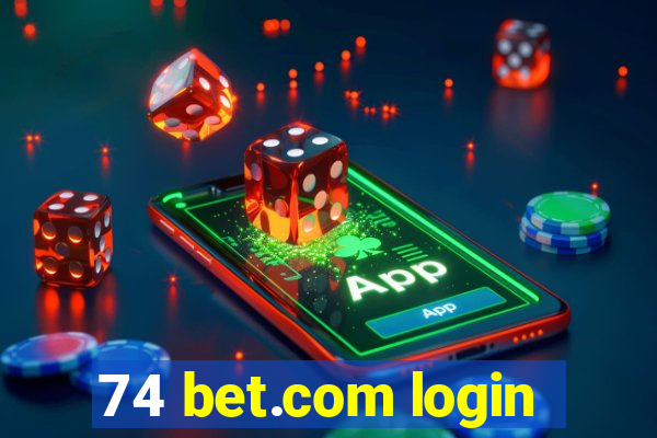 74 bet.com login