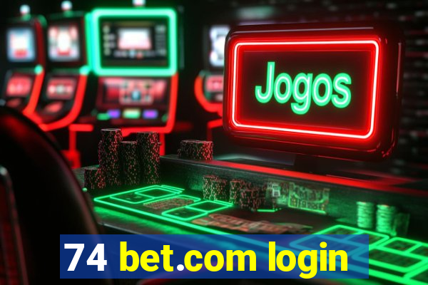 74 bet.com login