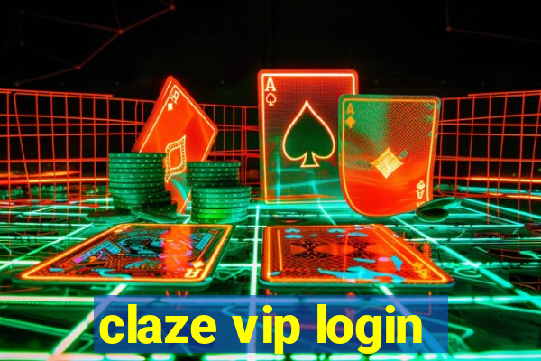 claze vip login