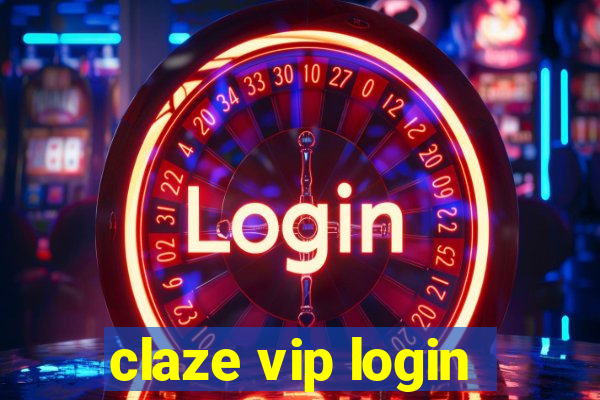 claze vip login