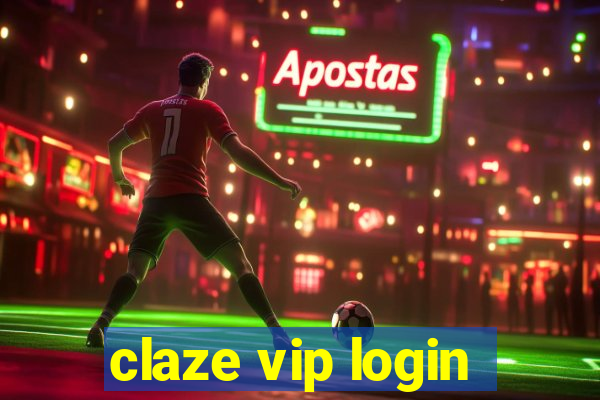 claze vip login