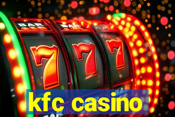 kfc casino